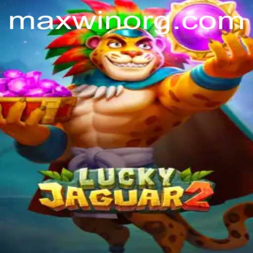 Discovering the Excitement of Luckyjaguar2: Your Path to MAXWIN